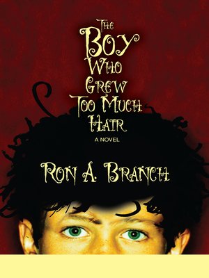 cover image of The Boy Who Grew Too Much Hair